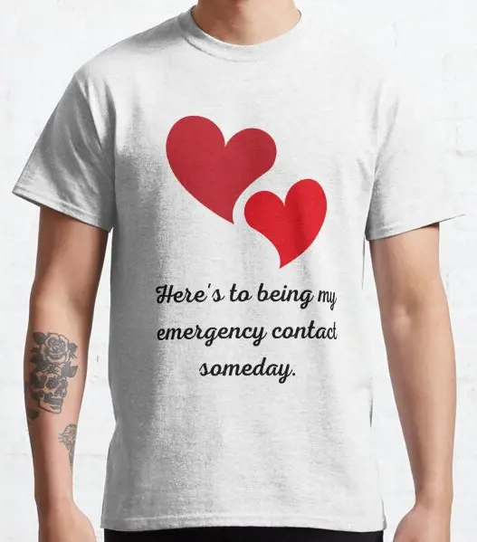 Thoughtful Valentine's Day message printed on a t-shirt